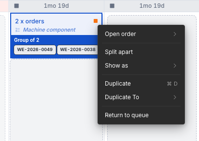 The ranked chip menu on a group, including Open order, Split apart, Show as, Duplicate, Duplicate To, and Return to queue.