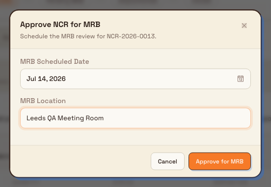 Approve NCR for MRB dialog showing the MRB Scheduled Date and MRB Location fields and the Approve for MRB button.
